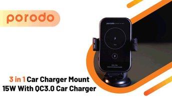 Porodo 3 in 1 Car Charger Mount 15W With QC3.0 Car Charger - PD-WCM15W-BK